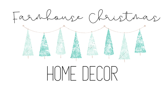 Farmhouse Christmas Home Decor